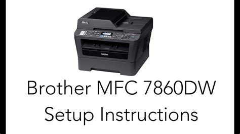 brother mfc 7860dw installation software|why doesnt my mfc 7860dw scan.